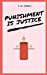 Imagen del vendedor de Punishment is Justice [Soft Cover ] a la venta por booksXpress