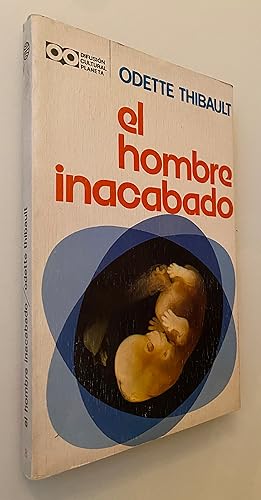 El hombre inacabado: Biología y promoción humana