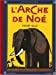 Seller image for L'arche de No © (French Edition) [FRENCH LANGUAGE - No Binding ] for sale by booksXpress