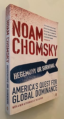 Hegemony or Survival: America's Quest for Global Dominance