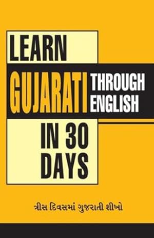 Image du vendeur pour Learn GujaratI in 30 Days through English (Learn the National Language) (English and Gujarati Edition) by Krishna Gopal Vikal, Amitabh Dhingra [Paperback ] mis en vente par booksXpress