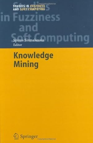 Seller image for Knowledge Mining: Proceedings of the NEMIS 2004 Final Conference (Studies in Fuzziness and Soft Computing) [Hardcover ] for sale by booksXpress