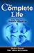 Image du vendeur pour The Complete Life: Living Within Four Dimensions of Human Life [Soft Cover ] mis en vente par booksXpress