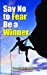 Seller image for Say No To Fear Be A Winner [Hardcover ] for sale by booksXpress