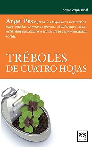 Immagine del venditore per Tréboles de cuatro hojas:  ngel Pes repasa los requisitos necesarios para que las empresas ejerzan el liderazgo en la actividad económica a través de . social (Acción empresarial) (Spanish Edition) [Soft Cover ] venduto da booksXpress