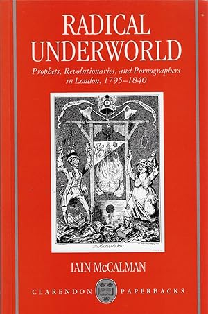 Seller image for Radical Underworld Prophets, Revolutionaries, and Pornographers in London, 1795-1840 for sale by Walden Books