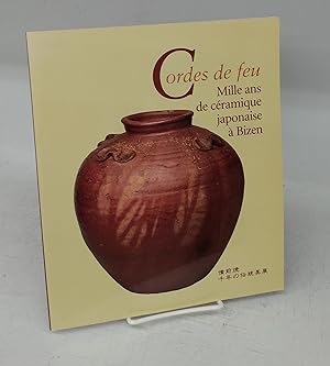 Bild des Verkufers fr Cordes de feu: Mille ans de cramique japonaise  Bizen zum Verkauf von Attic Books (ABAC, ILAB)