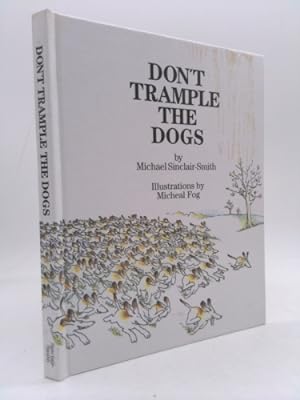 Bild des Verkufers fr Don't Trample The Dogs zum Verkauf von ThriftBooksVintage
