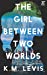 Seller image for The Girl Between Two Worlds [Soft Cover ] for sale by booksXpress