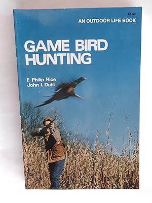 Seller image for Game Bird Hunting: An Outdoor Life Book for sale by crossborderbooks