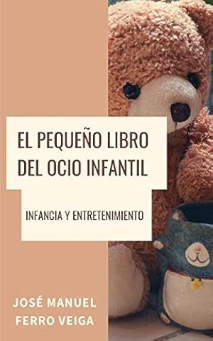 Imagen del vendedor de El peque ±o libro del ocio y educaci ³n infantil (Spanish Edition) [Soft Cover ] a la venta por booksXpress