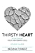 Bild des Verkufers fr Thirsty Heart Study Guide: Nourishment for a Dehydrated Soul [Soft Cover ] zum Verkauf von booksXpress