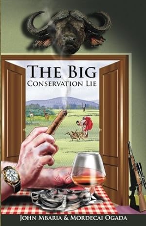 Bild des Verkäufers für The Big Conservation Lie [Soft Cover ] zum Verkauf von booksXpress