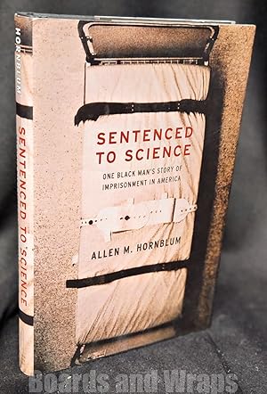 Sentenced to Science One Black Man's Story of Imprisonment in America