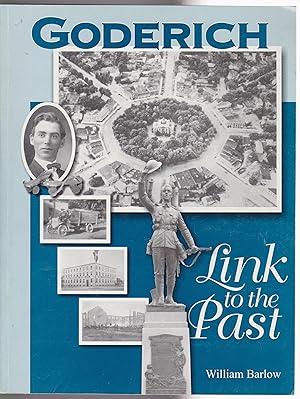 Goderich: Link to the past : an illustrated local history