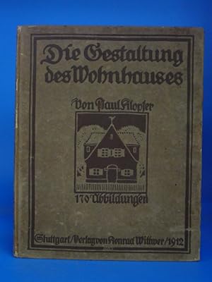 Seller image for Die Gestaltung des Wohnhauses. - Ein Handbuch fr Baubeflissene. for sale by Buch- und Kunsthandlung Wilms Am Markt Wilms e.K.