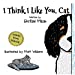 Seller image for I Think I Like You, Cat (The Rescue Cat Series) (Volume 2) [Soft Cover ] for sale by booksXpress