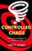 Bild des Verkufers fr Controlled Chaos: From Idea to Impact in 10 Simple Steps [Soft Cover ] zum Verkauf von booksXpress