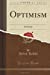 Image du vendeur pour Optimism: An Essay (Classic Reprint) [Soft Cover ] mis en vente par booksXpress