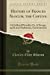 Bild des Verkufers fr History of Frances Slocum, the Captive: A Civilized Heredity Vs; A Savage, and Later Barbarous, Environment (Classic Reprint) [Soft Cover ] zum Verkauf von booksXpress