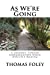 Image du vendeur pour As We're Going: A Journey Toward Congregation Based Disciple Making [Soft Cover ] mis en vente par booksXpress