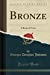Seller image for Bronze: A Book of Verse (Classic Reprint) [Soft Cover ] for sale by booksXpress