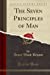 Seller image for Seven Principles of Man (Classic Reprint) [Soft Cover ] for sale by booksXpress