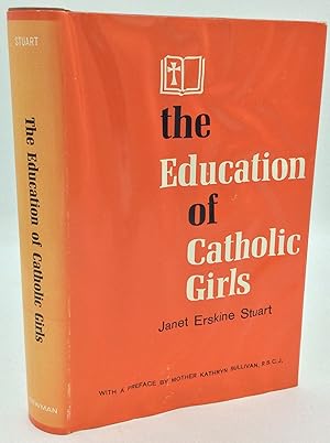 Seller image for THE EDUCATION OF CATHOLIC GIRLS for sale by Kubik Fine Books Ltd., ABAA