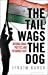 Seller image for The Tail Wags the Dog: International Politics and the Middle East [Hardcover ] for sale by booksXpress