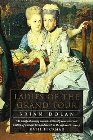 Seller image for Ladies of the Grand Tour for sale by WeBuyBooks