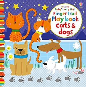 Seller image for Baby's Very First Fingertrail Play book Cats and Dogs [No Binding ] for sale by booksXpress