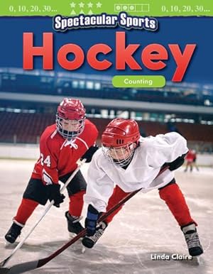 Image du vendeur pour Spectacular Sports: Hockey: Counting (Mathematics Readers) [Soft Cover ] mis en vente par booksXpress