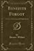 Seller image for Benefits Forgot: A Story of Lincoln and Mother Love (Classic Reprint) [Soft Cover ] for sale by booksXpress