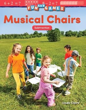 Seller image for Fun and Games: Musical Chairs: Subtraction (Mathematics Readers) by Teacher Created Materials, Reid, Stephanie [Paperback ] for sale by booksXpress