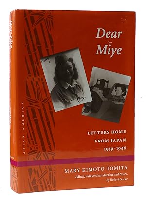 Seller image for DEAR MIYE: LETTERS HOME FROM JAPAN, 1939-1946 for sale by Rare Book Cellar