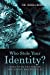 Bild des Verkufers fr Who Stole Your Identity?: Dare to Be the Person You Always Wanted to Be [Soft Cover ] zum Verkauf von booksXpress