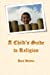 Image du vendeur pour A Child's Guide to Religion [Soft Cover ] mis en vente par booksXpress