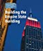Image du vendeur pour Building the Empire State Building (Engineering North America's Landmarks) [Soft Cover ] mis en vente par booksXpress