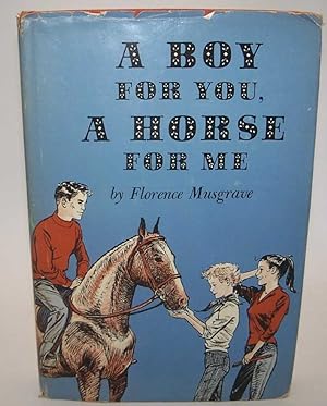 Seller image for A Boy for You, a Horse for Me for sale by Easy Chair Books