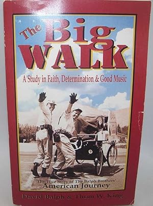 Image du vendeur pour The Big Walk: A Study in Faith, Determination and Good Music mis en vente par Easy Chair Books