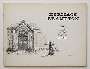 Heritage Brampton 1978: An illustrated review of some fine old buildings in the City