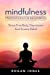 Seller image for Mindfulness: Meditation For Beginners Stress Free Body, Depression And Anxiety Relief (How To Meditate, Anxiety Relief, Stress Free, Depression Relief, Inner Peace, Happiness) [Soft Cover ] for sale by booksXpress