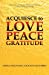Seller image for Acquiesce to Love Peace Gratitude [Soft Cover ] for sale by booksXpress