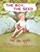 Immagine del venditore per The Boy, the Seed, and the Apple [Soft Cover ] venduto da booksXpress