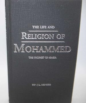 Seller image for The Life and Religion of Mohammed: The Prophet of Arabia for sale by Easy Chair Books