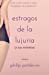 Imagen del vendedor de Estragos de la lujuria: (y sus remedios) (Spanish Edition) [Soft Cover ] a la venta por booksXpress