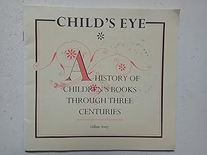 Seller image for Child's Eye - A history of children's books through three centuries for sale by best books