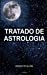 Imagen del vendedor de Tratado de Astrologia (Spanish Edition) [Soft Cover ] a la venta por booksXpress