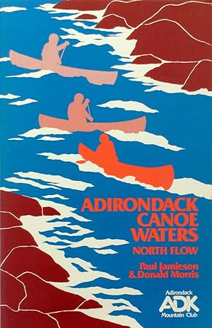 Image du vendeur pour Adirondack Canoe Waters: North Flow mis en vente par Kayleighbug Books, IOBA