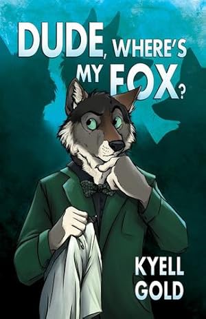 Seller image for Dude, Where's My Fox? (8) (Cupcakes) by Gold, Kyell [Paperback ] for sale by booksXpress